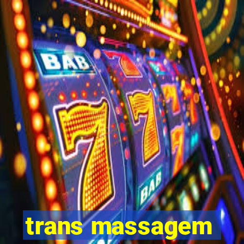 trans massagem